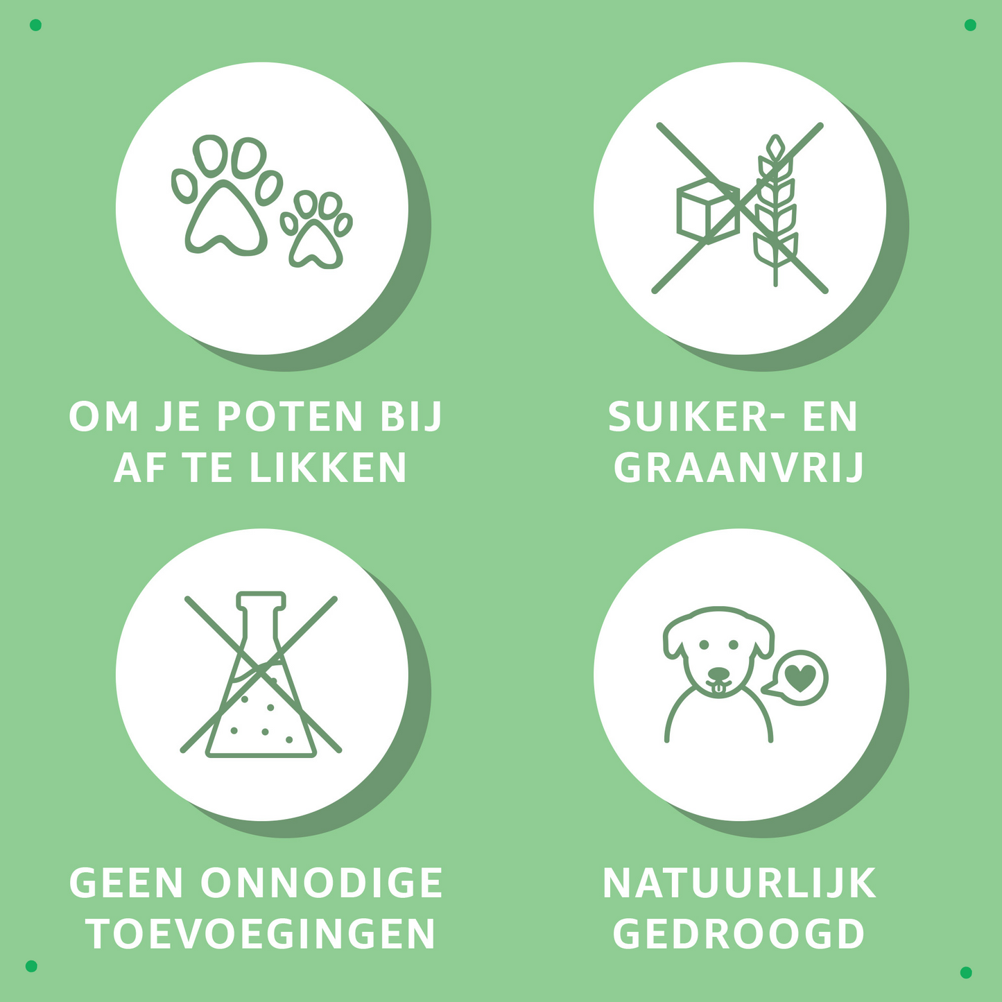 natuurlijk gedroogde hondensnacks, zonder suiker, graan en onnodige toevoegingen. Zo lekker dat je hond zijn poten erbij aflikt.