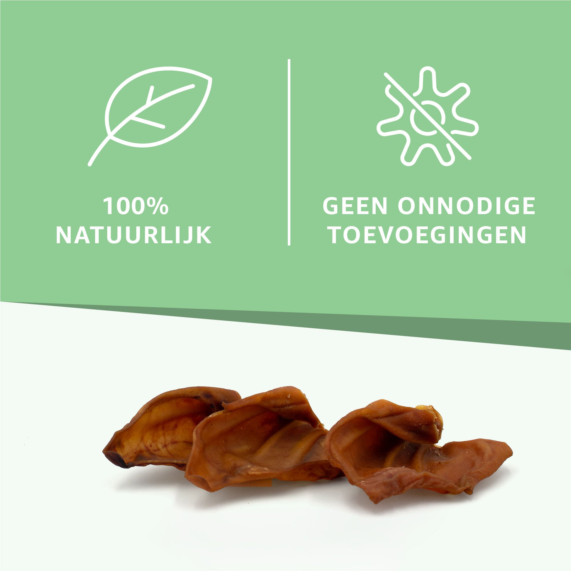 Er zitten geen toevoegingen in de varkensoren van Woef Woef Snacks wat ze 100% natuurlijk maakt.